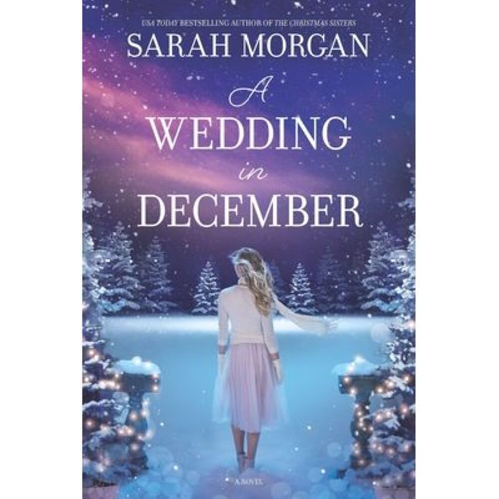 A Wedding in December: A Christmas Romance -- Sarah Morgan